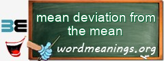 WordMeaning blackboard for mean deviation from the mean